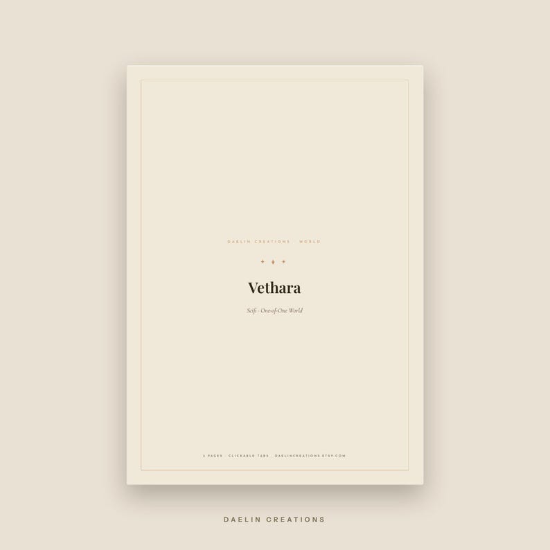 May include: A rectangular digital document with a light beige background and a thin border. The text reads: DAELIN CREATIONS WORLD, Vethara, Scifi One-of-One World, 5 PAGES CLICKABLE TABS DAELINCREATIONS.ETSY.COM, and DAELIN CREATIONS at the bottom.