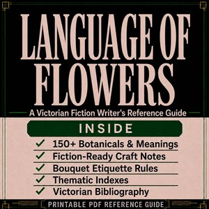 Victorian Floriography Reference Guide for Fiction Writers | Language of Flowers | Historical Writing Craft image 2