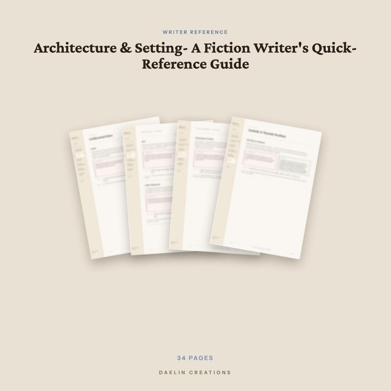 May include: A 34-page document titled Architecture & Setting- A Fiction Writer's Quick-Reference Guide by Daelin Creations. The document consists of multiple white pages with dark text and light-colored borders, presented as a reference guide.
