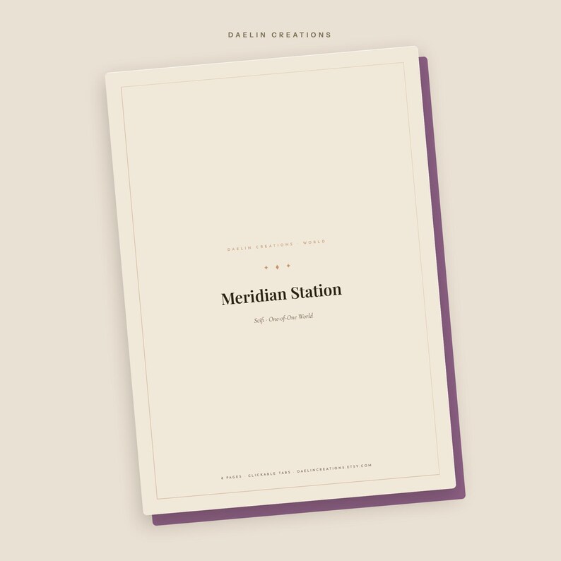 Puede incluir: Un documento digital rectangular con fondo color crema y borde morado oscuro. El texto dice Daelin Creations, Meridian Station y Self-One-of-One World. La parte inferior incluye el texto 4 pages, clickable tabs y daelincreations.etsy.com.