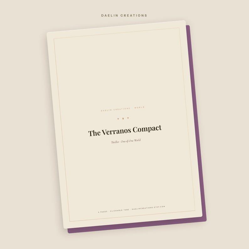 May include: A rectangular document titled The Verranos Compact with a cream-coloured cover and a dark purple border. The text includes Daelin Creations, Thriller - One-of-One World, and 4 Pages - Clickable Tabs - DaelinCreations.Etsy.Com in black font.