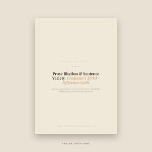 May include: A beige digital reference guide titled Prose Rhythm & Sentence Variety: A Beginner's Quick-Reference Guide. The cover features black and tan text, including a subtitle about fiction writing, 31 pages, clickable tabs, and Daelin Creations.