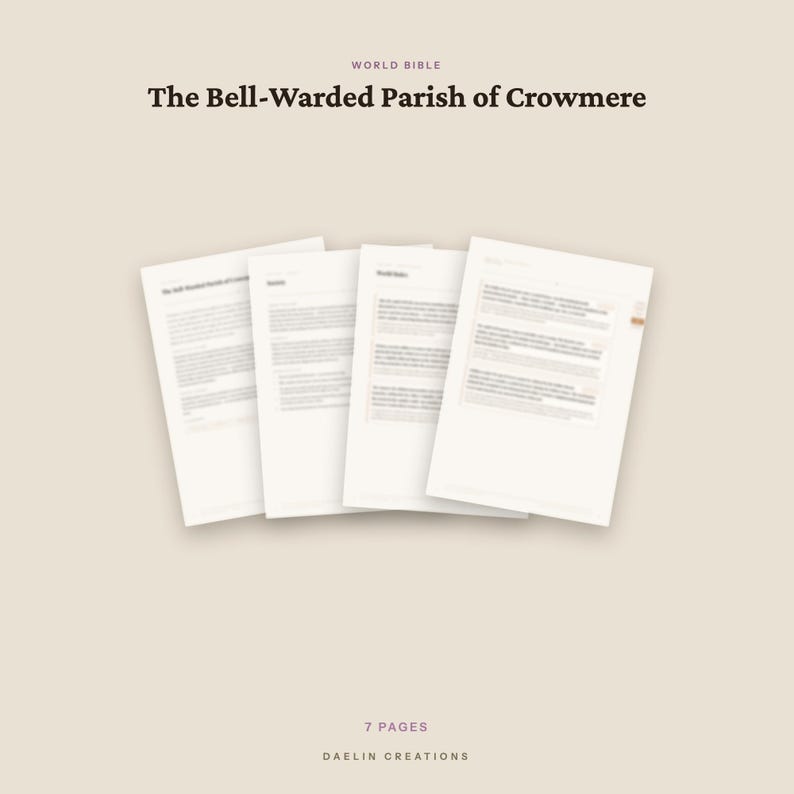 May include: A set of seven printed pages titled World Bible The Bell-Warded Parish of Crowmere by Daelin Creations. The document features four overlapping white sheets with black text, presented against a solid light beige background.