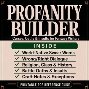 Puede incluir: Un gr&aacute;fico rectangular con el t&iacute;tulo PROFANITY BUILDER Curses, Oaths & Insults for Fantasy Writers. La lista incluye World-Native Swear Words, Wrong/Right Dialogue, Religion, Class & History, Battle Oaths & Insults y Craft Notes & Exceptions.