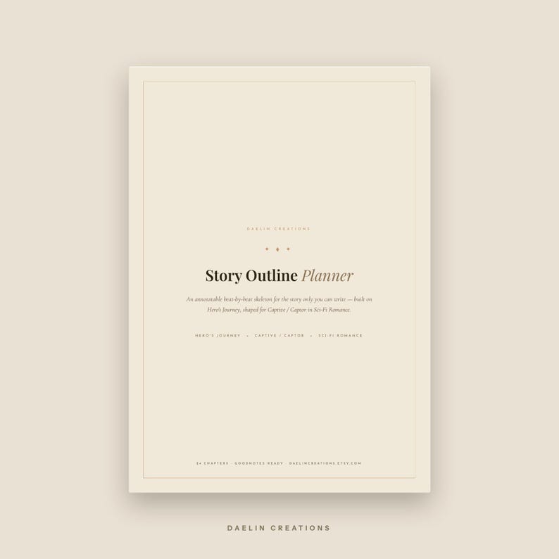 May include: A beige digital Story Outline Planner page featuring the text: Story Outline Planner, An annotatable beat-by-beat skeleton for the story only you can write&mdash;built on Hero's Journey, shaped for Captive / Captor in Sci-Fi Romance.