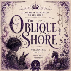 Pu&ograve; includere: Una copertina di libro intitolata The Oblique Shore, A Complete Romantasy World Bible. Raffigura una persona con corona, un coniglio di peluche, un cavallo a dondolo e un sigillo in ceralacca con un albero. Design viola su sfondo crema.