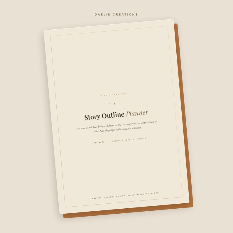 Pu&ograve; includere: Una copertina per agenda digitale color crema intitolata Story Outline Planner di Daelin Creations. Il testo include An annotatable beat-by-beat skeleton for the story only you can write&mdash;built on Three Acts, shaped for Forbidden Love in Horror.