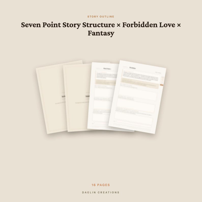 Pu&ograve; includere: Un set di sedici pagine intitolato Seven Point Story Structure &times; Forbidden Love &times; Fantasy di Daelin Creations. Il documento presenta una serie di fogli bianchi impilati con testo stampato e sezioni strutturate per la pianificazione creativa.