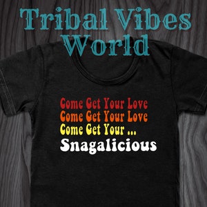 Come Get Your Native Snagalicious T-Shirt | Native Humor Tee | Indigenous Shirt