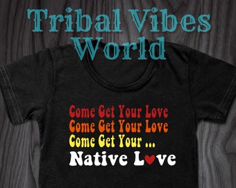 Venez vous procurer votre t-shirt Native Love | | de tee d’humour natif Chemise autochtone