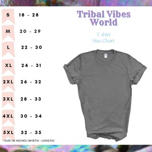 May include: A gray t-shirt size chart with measurements in inches. The chart shows the width and length of the shirt in inches for sizes S through 5XL. The text "Tribal Vibes World" and "T-shirt Size Chart" is also visible.