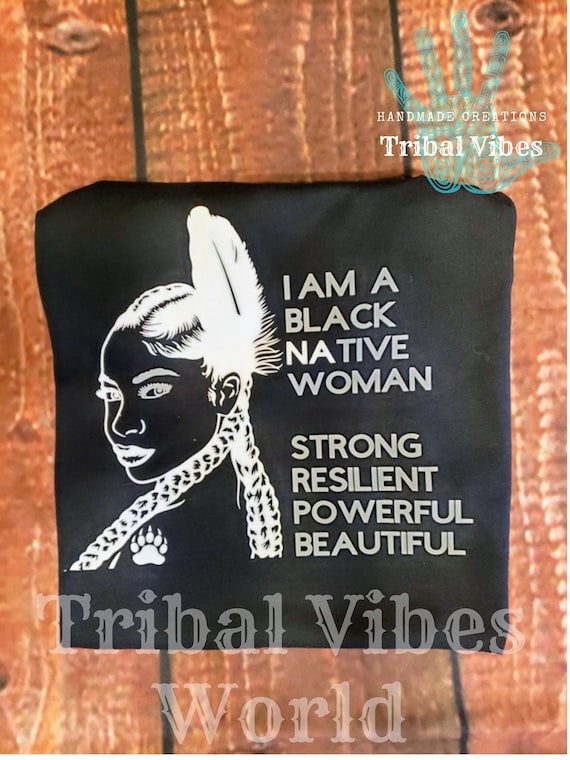 Native American & Black Woman Pride Tee | Strong Resilient Afro Indigenous T-Shirt | Black Native Pride T-Shirt