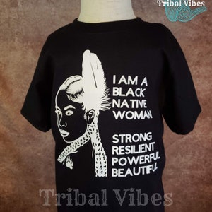 Native American & Black Woman Pride Tee | Strong Resilient Afro Indigenous T-Shirt | Black Native Pride T-Shirt image 3