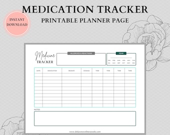 May include: Printable medication tracker planner page with a green border. The page includes sections for date, medication, reason, dosage, time, and notes. There is also a section for allergies and reactions and a calendar for the year.