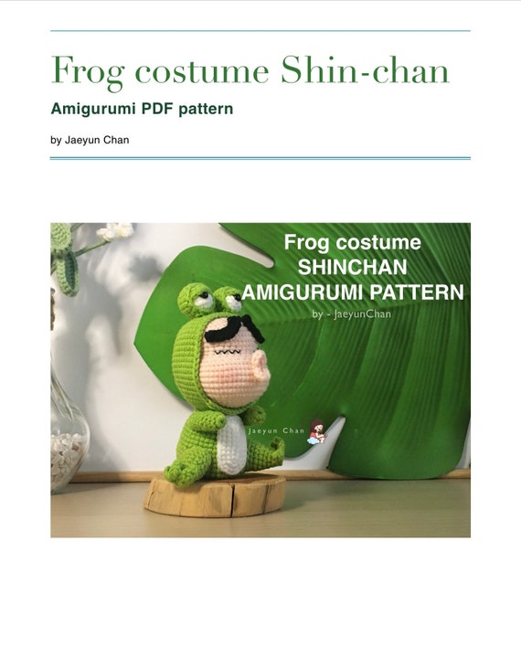 Frog Costume Shin-chan Amigurumi PDF Pattern by Jaeyunchan