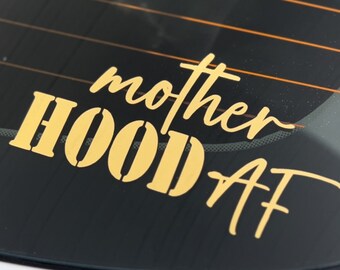 Mother HOOD AF Decal | Vinyl Decal | Glitter Decal | Decal | Car Decal | Mom gift | Mother&#39;s Day Gift | Yeti cup deal | Anything Decal