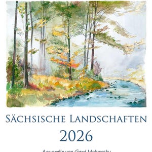 Artist Art Calendar Saxon Landscapes 2026 Watercolors by Gerd Mokansky 30 x 34 cm portrait