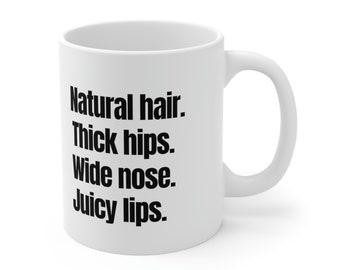 Buy Black Queen Melanin Magic Natural Hair Thick Woman 11oz Coffee Tea Mug, African American Women Gift, Melanin Queen Mug,Empowering Women