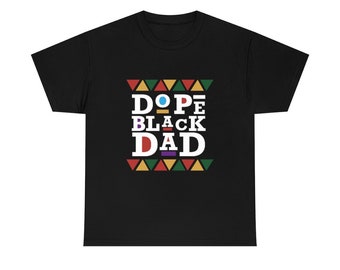 Dope Black Dad Gift for Buy Black Father T-shirt Melanin Magic Black Family Love