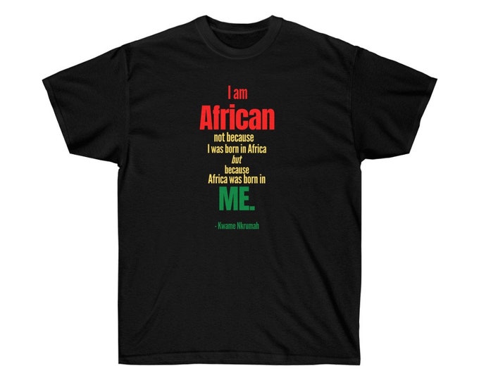 Africa Was Born In Me Kwame Nkrumah Ghana African Liberation Gift for Him Her