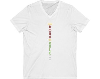 Born to Rule Unisex Jersey Short Sleeve V-Neck Tee