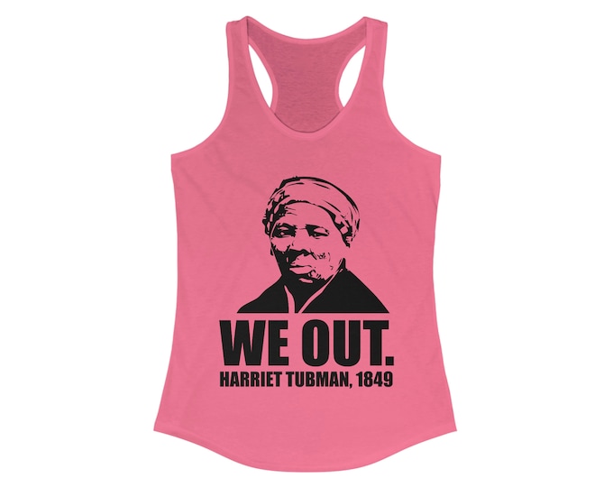 Queen Harriet Tubman American Civil War History Melanin Rich Black Girl Magic Buy Black Liberation Women's Empowerment Racerback Tank