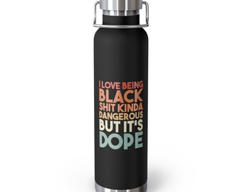Thermos Bottle 22oz Anti Racism Self Love Melanin Rich Buy Black Power African Liberation Rasta Nation of Islam BLM Gift for Him Her