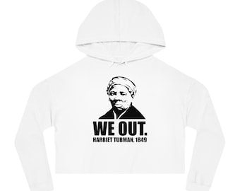 Melanin Queen Harriet Tubman Civil War African Liberation American Black Power History Woman's Crop Hoodie