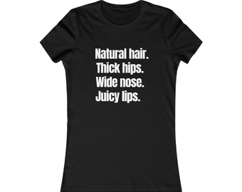 Natural Hair Melanin Rich T-shirt Gift for Black Woman Thick Goddess Self Love