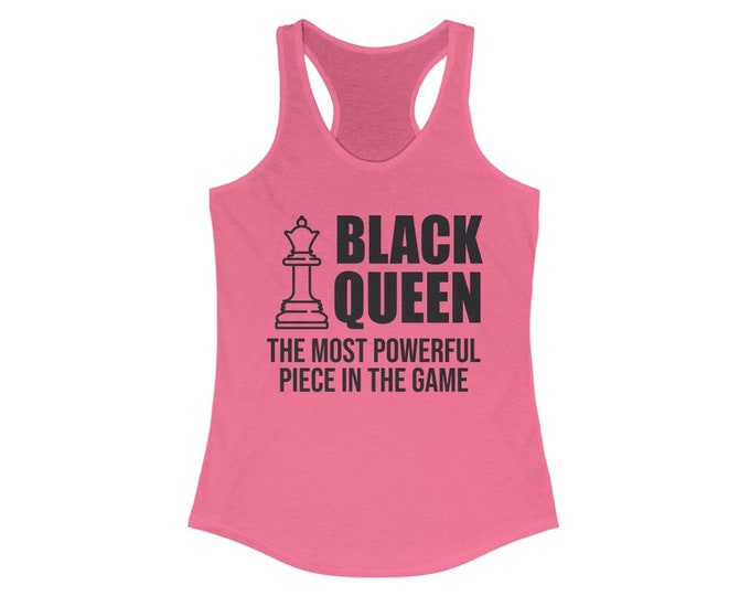 Black Queen Melanin Rich Black Women Are Poppin Racerback Tank Top Chess Gift for Her