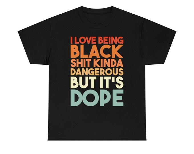 I Love Being Black Self Love T-shirt Melanin Rich Black Power African Liberation Gift for Black Man Black Woman