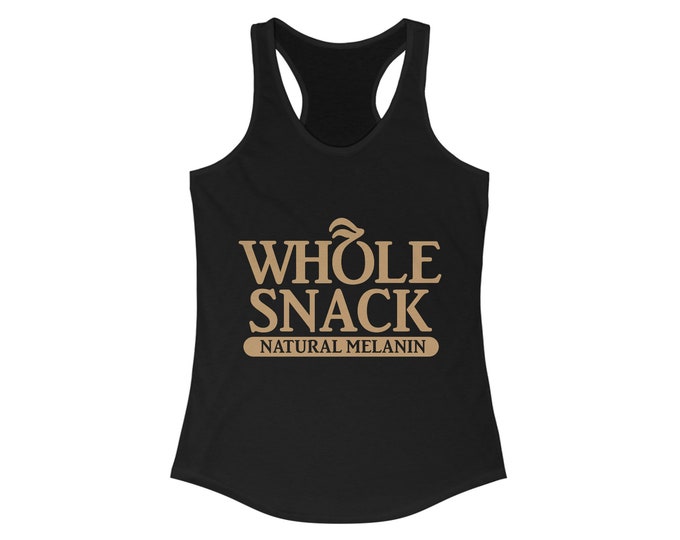 Natural Healthy Lifestyle Organic Food Whole Snack Woman Racerback Tank Rastafari Reggae Music Melanin Magic Gift for Her Vegan Vegetarian