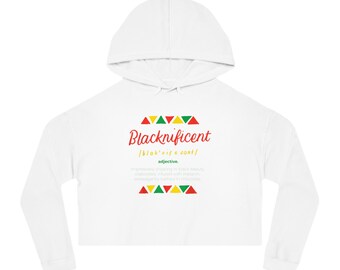 Crop Hoodie Carefree Buy Black Girl Magic Woman's Empowerment Essence Festival Self Love Melanin Rich Gift for Her Queen Blacknificent