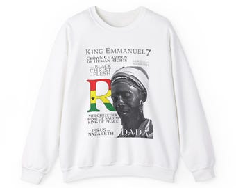 Sweatshirt Gift for Him or Her Rasta King Emmanuel Charles Edwards Melchezidek the High Priest