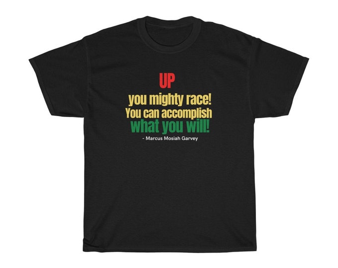 Up You Mighty Race Marcus Garvey Black Power RBG Man Woman T-shirt