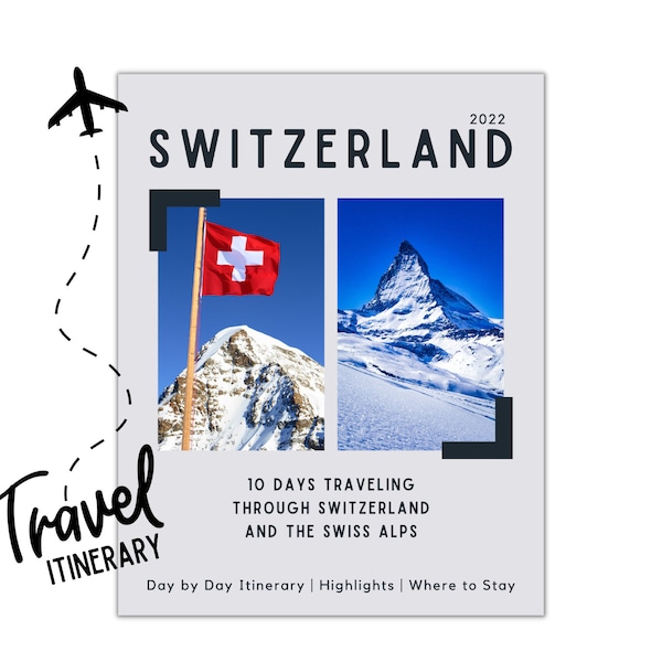 Switzerland Itinerary, 10 Day Travel Guide through Swiss Alps, Digital PDF Download, Printable Guide, 40 Pages, Points of Interest Map