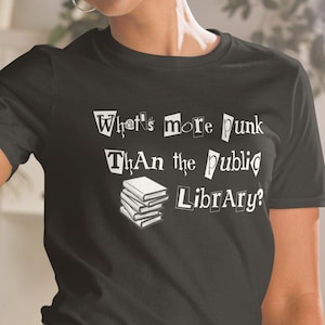 What&#39;s More Punk Than The Public Library Shirt - Unisex Anarchist Punk Short-Sleeve T-Shirt