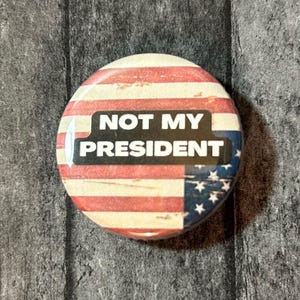 Not My President Pin - Anti Trump Punk Pins - FDT Anti-Trump Button - Leftist Pins Liberal Pins - Protest Activism Buttons Punk Pins Badges