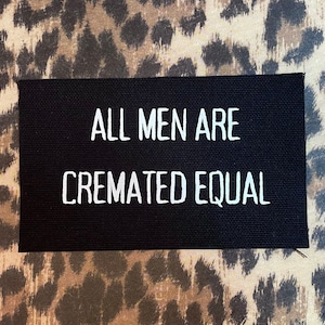 Parche "Todos los hombres son incinerados por igual" - Parches de punk crust feminista por la igualdad - Parches de activismo por los derechos de las mujeres - Parche de protesta punk por la igualdad de derechos