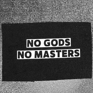 No Gods No Masters Patch - Crust Punk Patches - Anarchy Patch - Cloth Punk Patches - Atheist Punk Patches - Anarchist Sew On Patch
