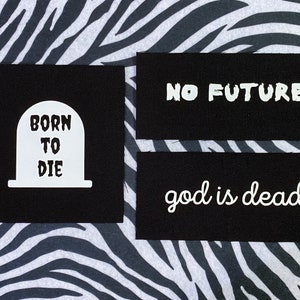 Crust Punk Patches - Born To Die Patch - No Future Patch - God Is Dead Patch - Goth Patch - Cloth Punk Patch for Pants, Jackets, Battle Vest