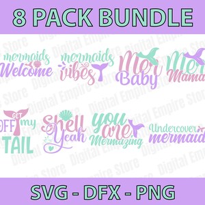 8 Mermaid Design / Get off My Tail / Mer Mama, Baby / Mermaids Welcome, Shell yes / Undercover Mermaid / You are Mermazing Png, Dxf, Eps