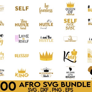 May include: A collection of 100 digital cut files featuring motivational quotes and images related to Black culture. The designs include phrases like "Self Made Babe", "Queen of Hustle", "Blessed", and "I am the Hustle".  The designs also feature crowns, a silhouette of Africa, and a silhouette of a woman with an afro.