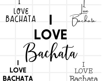 I Love Bachata - Bearbeitbares SVG-Bundle, Png-Bundle, zum Erstellen von T-Shirts, Mützen, Tassen und mehr