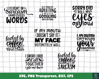 Funny Sarcastic Svg Bundle | Svg files for cricut | Quotes Svg | Sayings Svg
