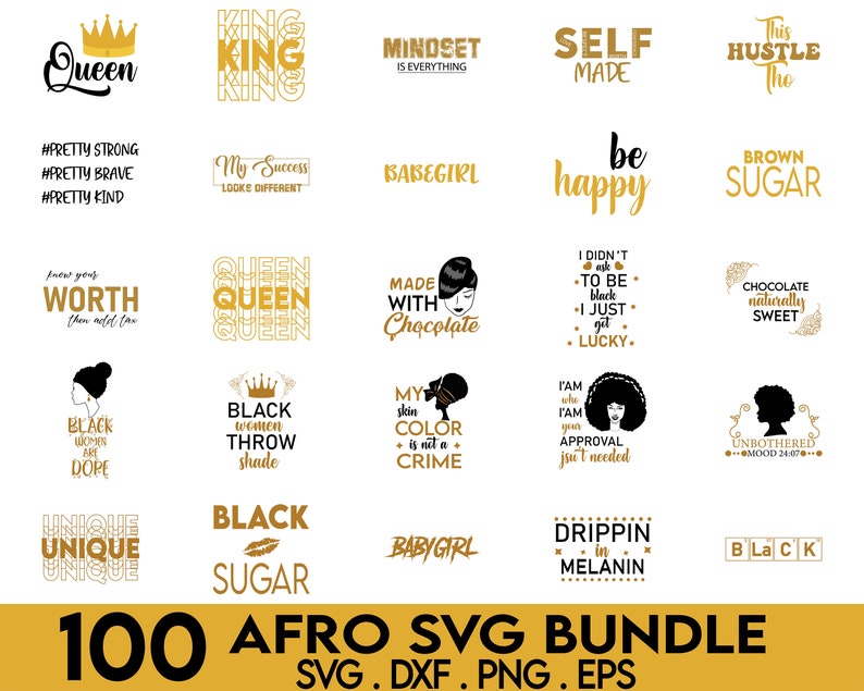 May include: A collection of 100 SVG designs featuring black and gold text and graphics. The designs include phrases like "Queen", "King", "Brown Sugar", "Made with Chocolate", "Black Women Throw Shade", "Drippin in Melanin", and "Unbothered Mood 24/7".
