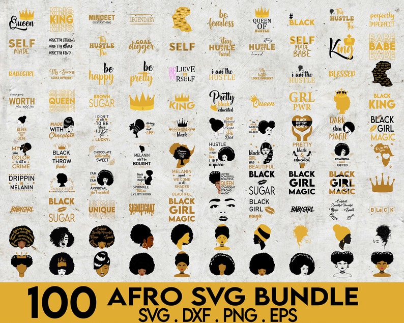 May include: A collection of 100 digital design files featuring afro-inspired graphics. The designs include text phrases like "Black Girl Magic", "Queen", "King", and "Hustle". The graphics are in black and gold with images of women with afros.