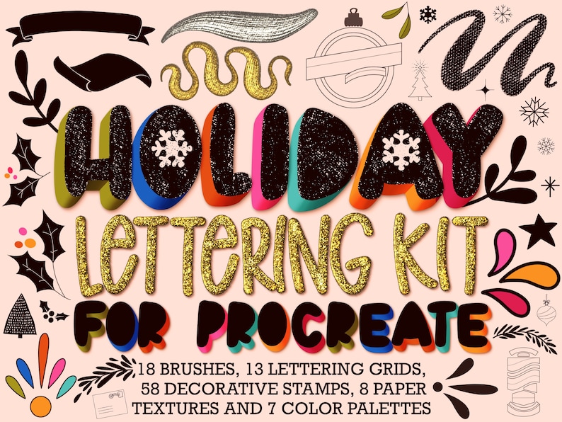 May include: A digital illustration of a holiday lettering kit for Procreate. The image features a colorful, glittery text design that says "HOLIDAY LETTERING KIT FOR PROCREATE". The image also includes 18 brushes, 13 lettering grids, 58 decorative stamps, 8 paper textures, and 7 color palettes.