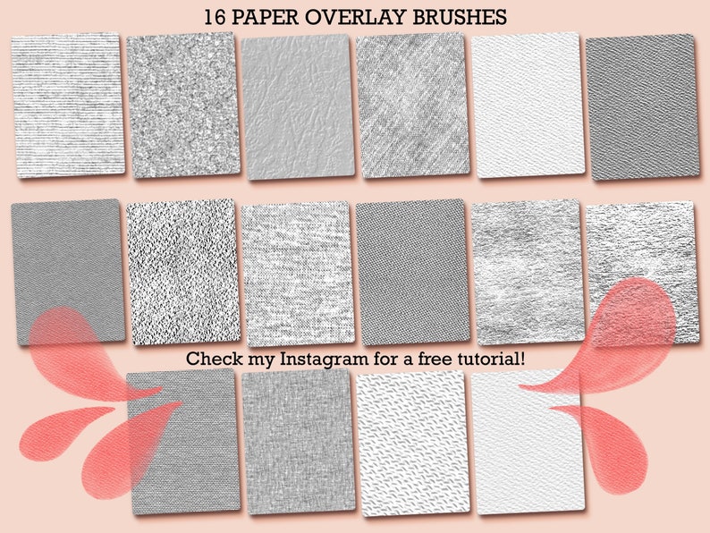 May include: A set of 16 digital paper overlay brushes. The brushes feature different textures, including lines, dots, and woven patterns. The brushes are in shades of gray and white. The text "Check my Instagram for a free tutorial!" is displayed below the brushes.