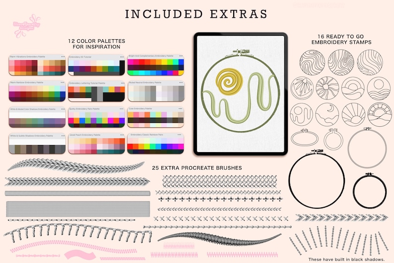 May include: A digital illustration of embroidery design elements, including 12 colour palettes for inspiration, 16 ready-to-go embroidery stamps, and 25 extra Procreate brushes. The image includes text: "INCLUDED EXTRAS", "12 COLOR PALETTES FOR INSPIRATION", "16 READY TO GO EMBROIDERY STAMPS", "25 EXTRA PROCREATE BRUSHES", and "These have built in black shadows."